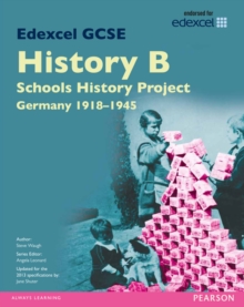 Edexcel GCSE History B Schools History Project: Unit 2C Germany 1918-45 SB 2013, Paperback / softback Book Edexcel GCSE History B Schools History Project: Unit 2C Germany 1918-45 SB 2013, Paperback / softback Book