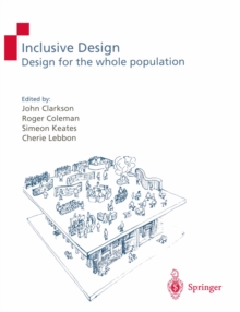 Inclusive Design : Design for the Whole Population