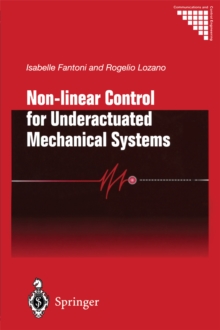 Non-linear Control for Underactuated Mechanical Systems