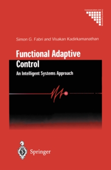 Functional Adaptive Control : An Intelligent Systems Approach