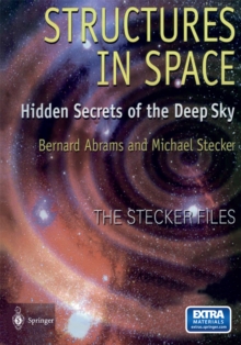 Structures in Space : Hidden Secrets of the Deep Sky