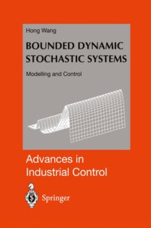 Bounded Dynamic Stochastic Systems : Modelling and Control