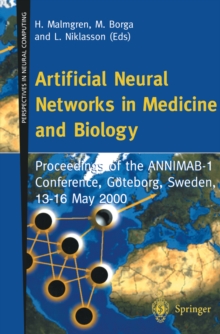 Artificial Neural Networks in Medicine and Biology : Proceedings of the ANNIMAB-1 Conference, Goteborg, Sweden, 13-16 May 2000