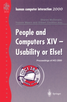 People and Computers XIV - Usability or Else! : Proceedings of HCI 2000