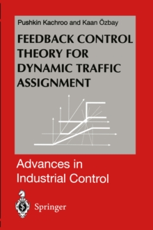 Feedback Control Theory for Dynamic Traffic Assignment