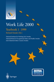 Work Life 2000 Yearbook 1 1999 : The first of a series of Yearbooks in the Work Life 2000 programme, preparing for the Work Life 2000 Conference in Malmo 22-25 January 2001, as part of the Swedish Pre