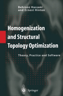 Homogenization and Structural Topology Optimization : Theory, Practice and Software