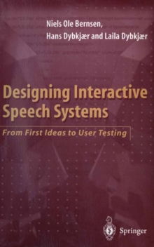 Designing Interactive Speech Systems : From First Ideas to User Testing