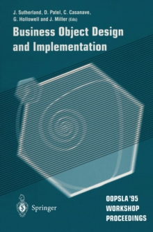 Business Object Design and Implementation : OOPSLA '95 Workshop Proceedings 16 October 1995, Austin, Texas