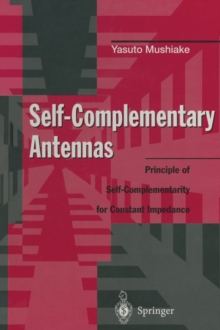 Self-Complementary Antennas : Principle of Self-Complementarity for Constant Impedance