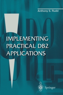 Implementing Practical DB2 Applications