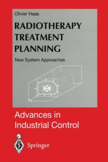 Radiotherapy Treatment Planning : New System Approaches, Paperback / softback Book Radiotherapy Treatment Planning : New System Approaches, Paperback / softback Book