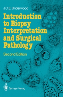 Introduction to Biopsy Interpretation and Surgical Pathology