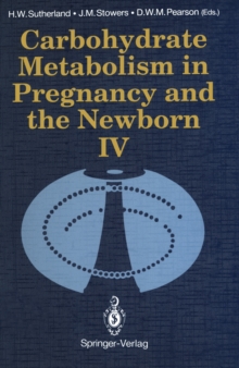 Carbohydrate Metabolism in Pregnancy and the Newborn * IV