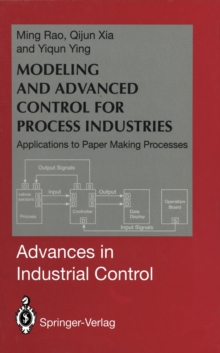 Modeling and Advanced Control for Process Industries : Applications to Paper Making Processes