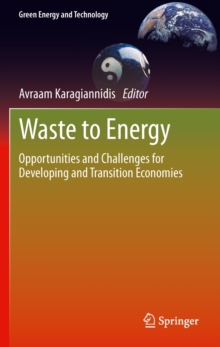Waste to Energy : Opportunities and Challenges for Developing and Transition Economies, Hardback Book Waste to Energy : Opportunities and Challenges for Developing and Transition Economies, Hardback Book