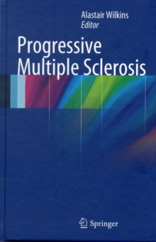 Progressive Multiple Sclerosis, Hardback Book Progressive Multiple Sclerosis, Hardback Book