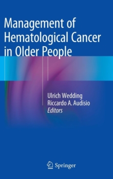 Management of Hematological Cancer in Older People, Hardback Book Management of Hematological Cancer in Older People, Hardback Book