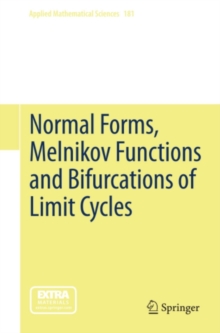 Normal Forms, Melnikov Functions and Bifurcations of Limit Cycles