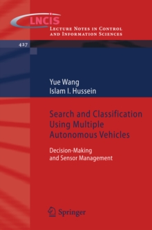 Search and Classification Using Multiple Autonomous Vehicles : Decision-Making and Sensor Management