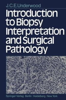 Introduction to Biopsy Interpretation and Surgical Pathology