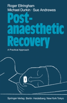 Post-anaesthetic Recovery : A Practical Approach