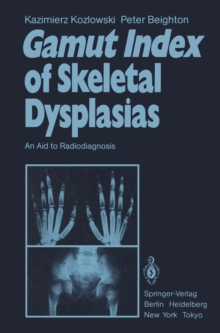 Gamut Index of Skeletal Dysplasias : An Aid to Radiodiagnosis