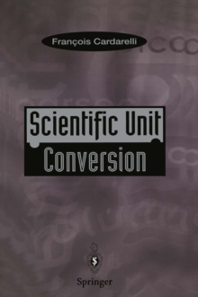 Scientific Unit Conversion : A Practical Guide to Metrication