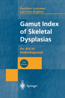 Gamut Index of Skeletal Dysplasias : An Aid to Radiodiagnosis