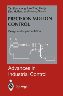 Precision Motion Control : Design and Implementation