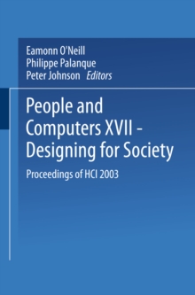 People and Computers XVII - Designing for Society : Proceedings of HCI 2003