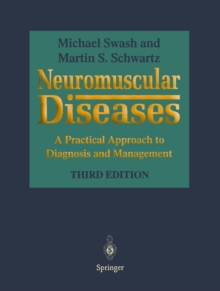 Neuromuscular Diseases : A Practical Approach to Diagnosis and Management