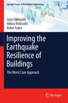 Improving the Earthquake Resilience of Buildings : The worst case approach