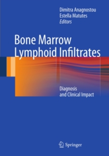 Bone Marrow Lymphoid Infiltrates : Diagnosis and Clinical Impact