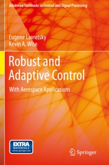 Robust and Adaptive Control : With Aerospace Applications