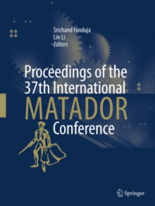 Proceedings of the 37th International MATADOR Conference