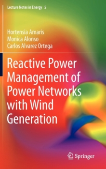 Reactive Power Management of Power Networks with Wind Generation, Hardback Book Reactive Power Management of Power Networks with Wind Generation, Hardback Book