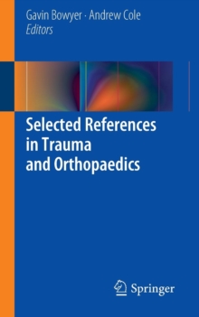 Selected References in Trauma and Orthopaedics, Paperback / softback Book Selected References in Trauma and Orthopaedics, Paperback / softback Book