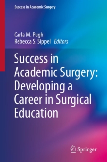 Success in Academic Surgery: Developing a Career in Surgical Education