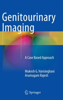 Genitourinary Imaging : A Case Based Approach, Hardback Book Genitourinary Imaging : A Case Based Approach, Hardback Book