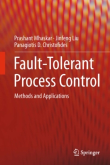 Fault-Tolerant Process Control : Methods and Applications