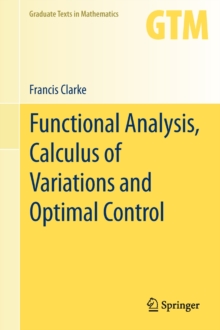 Functional Analysis, Calculus of Variations and Optimal Control, Hardback Book Functional Analysis, Calculus of Variations and Optimal Control, Hardback Book
