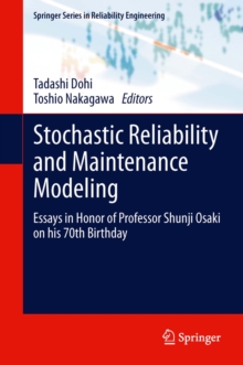 Stochastic Reliability and Maintenance Modeling : Essays in Honor of Professor Shunji Osaki on his 70th Birthday