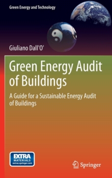 Green Energy Audit of Buildings : A Guide for a Sustainable Energy Audit of Buildings, Hardback Book Green Energy Audit of Buildings : A Guide for a Sustainable Energy Audit of Buildings, Hardback Book