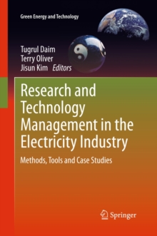 Research and Technology Management in the Electricity Industry : Methods, Tools and Case Studies, Hardback Book Research and Technology Management in the Electricity Industry : Methods, Tools and Case Studies, Hardback Book