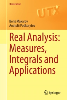 Real Analysis: Measures, Integrals and Applications, Paperback / softback Book Real Analysis: Measures, Integrals and Applications, Paperback / softback Book