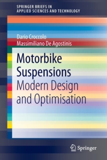 Motorbike Suspensions : Modern design and optimisation, Paperback / softback Book Motorbike Suspensions : Modern design and optimisation, Paperback / softback Book
