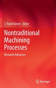 Nontraditional Machining Processes : Research Advances, Hardback Book Nontraditional Machining Processes : Research Advances, Hardback Book