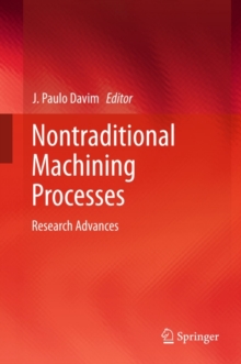 Nontraditional Machining Processes : Research Advances