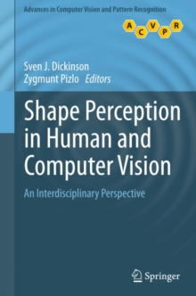 Shape Perception in Human and Computer Vision : An Interdisciplinary Perspective